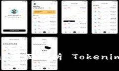 什么是Tokenim？全面解析 Tokenim 的定义与应用