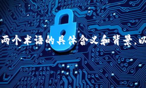 在讨论“gxs如何提到tokenim”之前,我们首先需要理解这两个术语的具体含义和背景。以下是一个可能的内容结构,涵盖、关键词、详细内容和问题。
深入解析:GXS如何提及Tokenim技术及其应用
